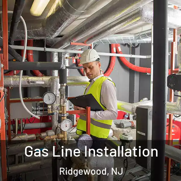  Gas Line Installation Ridgewood, NJ