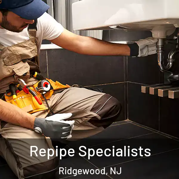  Repipe Specialists Ridgewood, NJ