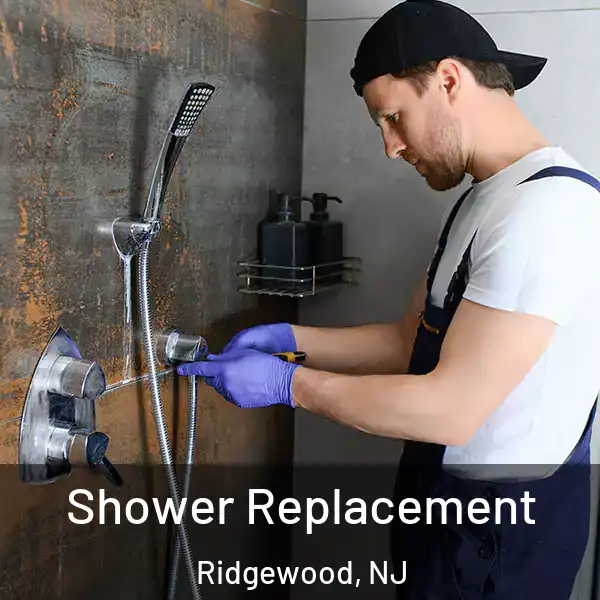  Shower Replacement Ridgewood, NJ